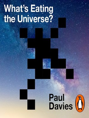 cover image of What's Eating the Universe?